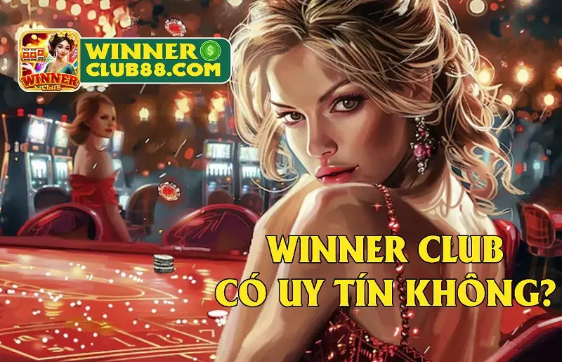 Winner Club Co Uy Tin Khong